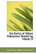 The Works of William Makepeace Thackeray Volume 13