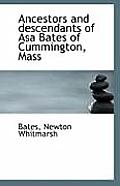 Ancestors and Descendants of Asa Bates of Cummington, Mass