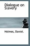 Dialogue on Slavery