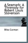 A Seamark: A Threnody for Robert Louis Stevenson