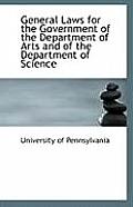 General Laws for the Government of the Department of Arts and of the Department of Science