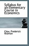 Syllabus for an Elementary Course in Economics