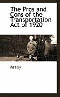 The Pros and Cons of the Transportation Act of 1920