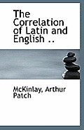 The Correlation of Latin and English ..