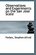 Observations and Experiments on the San Jose Scale