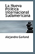 La Nueva Pol?tica Internacional Sudamericana