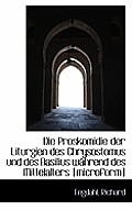 Die Proskomidie Der Liturgien Des Chrysostomus Und Des Basilius Wahrend Des Mittelalters [Microform]