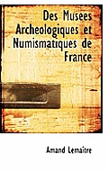 Des Mus Es Arch Ologiques Et Numismatiques de France
