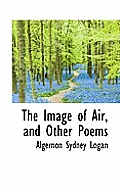 The Image of Air, and Other Poems