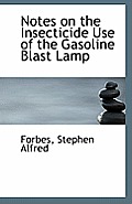 Notes on the Insecticide Use of the Gasoline Blast Lamp