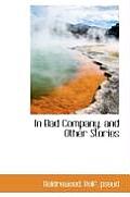In Bad Company, and Other Stories