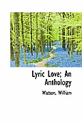 Lyric Love; An Anthology