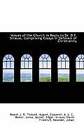Voices of the Church in Reply to Dr. D.F. Strauss, Comprising Essays in Defence of Christianity