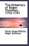The Almanacs of Roger Sherman, 1750-1761