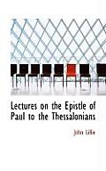 Lectures on the Epistle of Paul to the Thessalonians