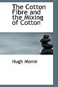 The Cotton Fibre and the Mixing of Cotton
