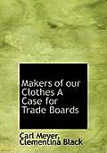 Makers of Our Clothes a Case for Trade Boards