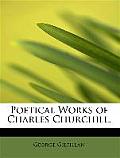Poetical Works of Charles Churchill.
