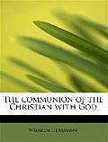 The Communion of the Christian with God