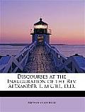 Discourses at the Inauguration of the REV. Alexander T. M'Gill, D.D.