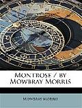 Montrose / By Mowbray Morris