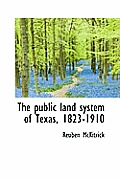 The Public Land System of Texas, 1823-1910