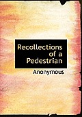 Recollections of a Pedestrian