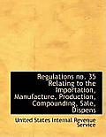 Regulations No. 35 Relating to the Importation, Manufacture, Production, Compounding, Sale, Dispens