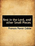 Rest in the Lord, and Other Small Pieces