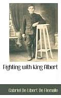 Fighting with King Albert