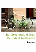 The Sacred Books of China the Texts of Confucianism