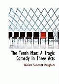 The Tenth Man; A Tragic Comedy in Three Acts