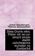 Dana Oisein Mhic Fhinn: Air an Cur Amach Airson Maith Coitcheannta Muinntir Na Gaeltachd