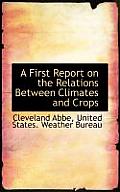 A First Report on the Relations Between Climates and Crops