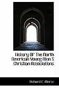 History of the North American Young Men S Christian Associations