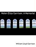Helen Eliza Garrison. a Memorial