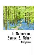 In Memoriam, Samuel S. Fisher