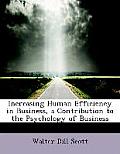 Increasing Human Efficiency in Business, a Contribution to the Psychology of Business