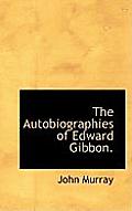The Autobiographies of Edward Gibbon.