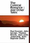 The Comical Romance: And Other Tales