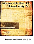 Collections of the Dover, N.H., Historical Society: Vol. I