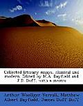Collected Literary Essays, Classical and Modern. Edited by M.A. Bayfield and J.D. Duff, with a Memoi