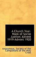 A Church Year-Nook of Social Justice; Advent 1919-Advent 1920