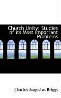 Church Unity; Studies of Its Most Important Problems