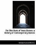 The Blue Book of Iowa Women; A History of Contemporary Women