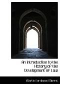 An Introduction to the History of the Development of Law