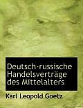 Deutsch-Russische Handelsvertrage Des Mittelalters