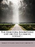 The Cuneiform Inscriptions and the Old Testament, Volume I
