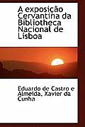A Exposi O Cervantina Da Bibliotheca Nacional de Lisboa