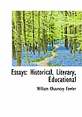 Essays: Historical, Literary, Educational
